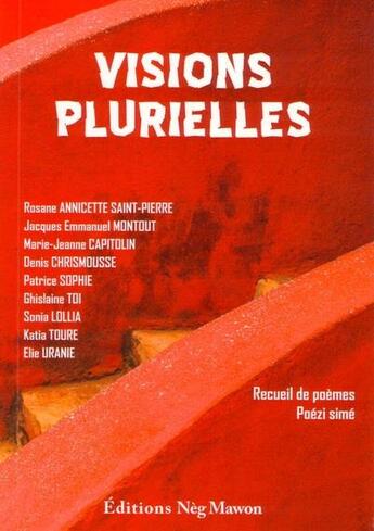 Couverture du livre « Visions plurielles » de Collectif Recueil aux éditions Neg Mawon