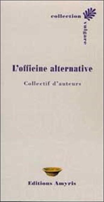 Couverture du livre « L'officine alternative » de  aux éditions Amyris