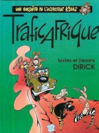 Couverture du livre « Une enquête de l'inspecteur Klebs t.3 : traficafrique » de Jean-Pierre Dirick aux éditions Dirick