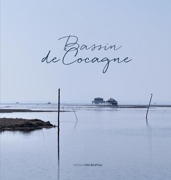 Couverture du livre « Bassin de Cocagne » de Virginie Cachau et Gabrielle Duplantier et Philippe Couderc aux éditions Cote Bord'eau