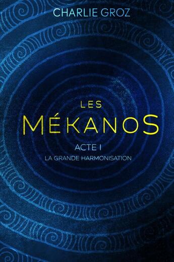 Couverture du livre « Les Mékanos » de Charlie Groz aux éditions Thebookedition.com