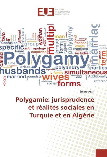 Couverture du livre « Polygamie: jurisprudence et realites sociales en turquie et en algerie » de Asan Emine aux éditions Editions Universitaires Europeennes