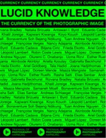 Couverture du livre « Lucid knowledge the currency of the photographic image /anglais » de Adajania Nancy/Akinb aux éditions Hatje Cantz