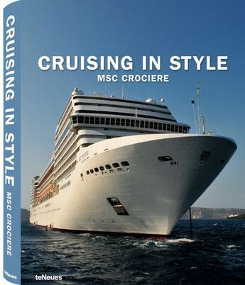 Couverture du livre « Cruising in style ; MSC crociere » de  aux éditions Teneues - Livre