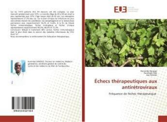 Couverture du livre « Échecs thérapeutiques aux antirétroviraux : Fréquence de l'échec thérapeutique » de  aux éditions Editions Universitaires Europeennes