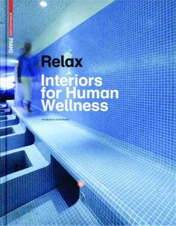 Couverture du livre « Relax interiors for human wellness » de Bokern Anneke aux éditions Frame