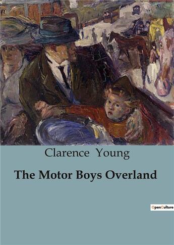 Couverture du livre « The Motor Boys Overland » de Young Clarence aux éditions Culturea