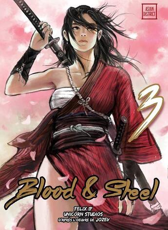 Couverture du livre « Blood & steel Tome 3 » de Felix Ip et Unicorn Studios et Jozev aux éditions Kotoji