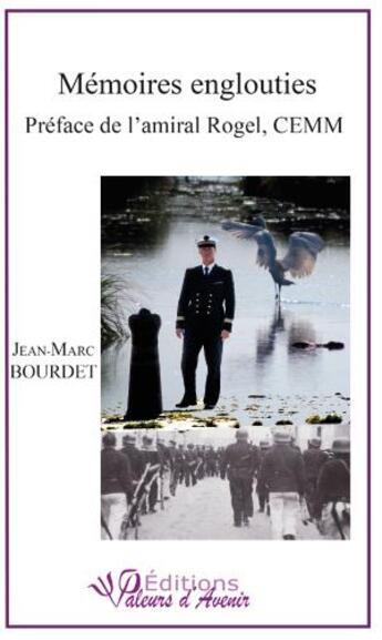 Couverture du livre « Memoires englouties » de Jean-Marc Bourdet aux éditions Valeurs D'avenir