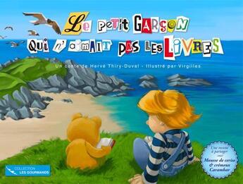 Couverture du livre « Le petit garçon qui n'aimait pas les livres » de Herve Thiry-Duval et Virgilles aux éditions Le Jardin Des Mots