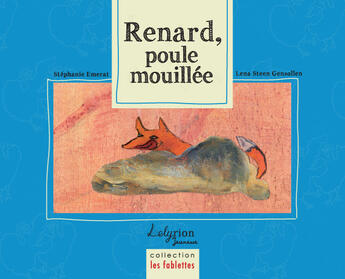 Couverture du livre « Renard, poule mouillée » de Stephanie Emerat et Lena Steen Gensollen aux éditions Lelyrion