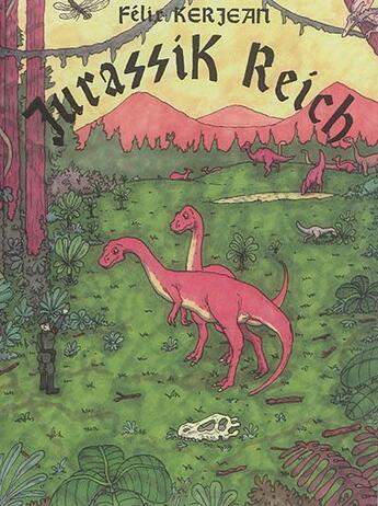 Couverture du livre « Jurassik reich » de Felix Kerjean aux éditions Super Loto