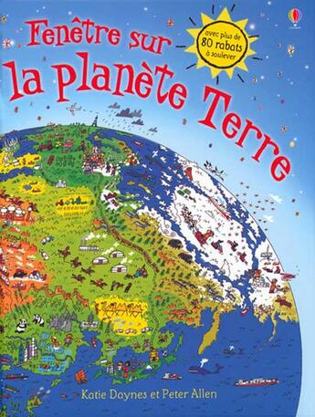 Couverture du livre « Fenêtre sur la planète Terre ; avec plus de 80 rabats à soulever » de Daynes/Allen aux éditions Usborne