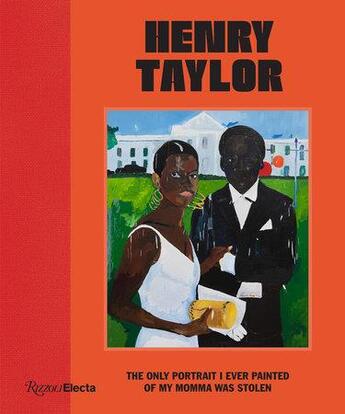 Couverture du livre « Henry Taylor ; the only portrait I ever painted of my momma was stolen » de  aux éditions Rizzoli