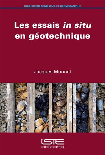 Couverture du livre « Les essais in situ en géotechnique » de Jacques Monnet aux éditions Iste