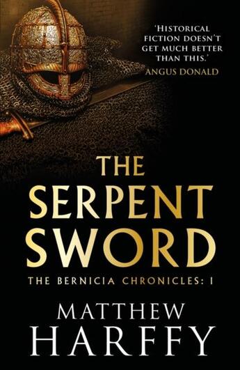 Couverture du livre « THE SERPENT SWORD - THE BERNICIA CHRONICLES » de Mattweh Harrfy aux éditions Head Of Zeus