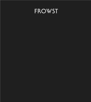 Couverture du livre « Frowst » de Joanna Piotrowska aux éditions Mack Books