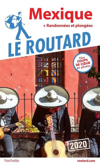 Couverture du livre « Guide du Routard ; Mexique ; + randonnées et plongées (édition 2020) » de Collectif Hachette aux éditions Hachette Tourisme