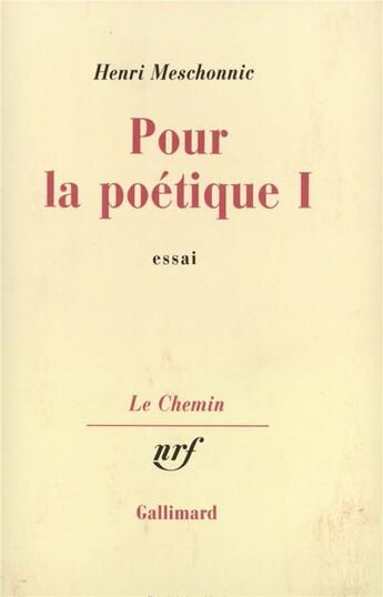 Couverture du livre « Pour la poétique t.1 » de Henri Meschonnic aux éditions Gallimard