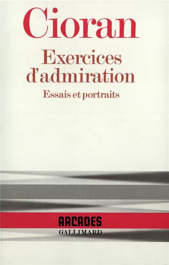 Couverture du livre « Exercices d'admiration : essais et portraits » de Emil Cioran aux éditions Gallimard