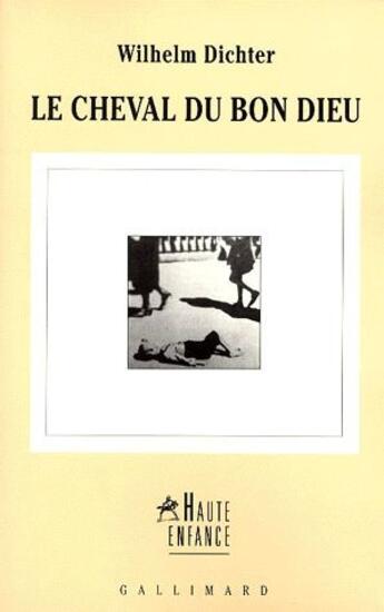 Couverture du livre « Le cheval du bon dieu » de Wilhem Dichter aux éditions Gallimard