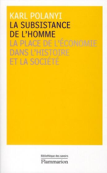Couverture du livre « La subsistance de l'homme » de Karl Polanyi aux éditions Flammarion