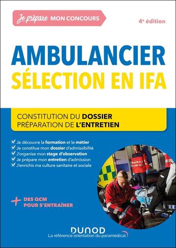 Couverture du livre « Je prépare : Concours Ambulancier : Sélection en IFA ; Constitution du dossier ; Préparation de l'entretien (4e édition) » de Corinne Pelletier et Charlotte Rousseau aux éditions Dunod