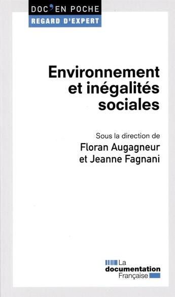 Couverture du livre « Enjeux envirionnementaux, protection sociale et inégalités sociales » de Jeanne Fagnani et Floran Augagneur aux éditions Documentation Francaise