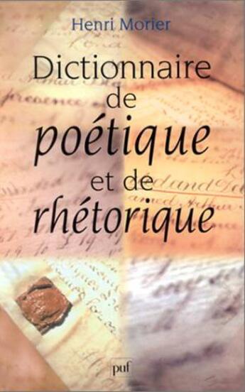 Couverture du livre « Dictionnaire de poétique et de rhétorique (5e édition) » de Henri Morier aux éditions Puf