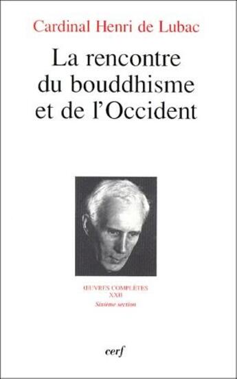 Couverture du livre « La rencontre du bouddhisme et de l'Occident » de Henri De Lubac aux éditions Cerf