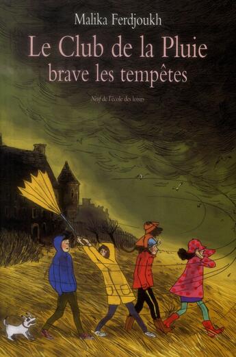 Couverture du livre « Le club de la pluie brave les tempetes » de Malika Ferdjoukh aux éditions Ecole Des Loisirs