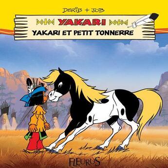 Couverture du livre « Yakari et Petit Tonnerre » de Derib et Job aux éditions Fleurus