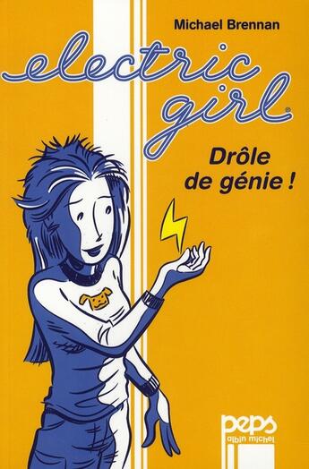 Couverture du livre « Electric girl ; drôle de génie » de Michael Brennan aux éditions Albin Michel