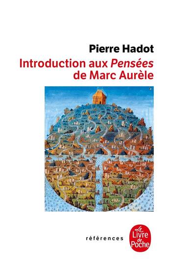 Couverture du livre « Introduction aux pensées de Marc Aurèle » de Pierre Hadot aux éditions Le Livre De Poche