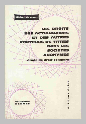 Couverture du livre « Les droits des actionnaires et autres porteurs de titres dans les sociétés anonymes » de Michel Meyssan aux éditions Cujas