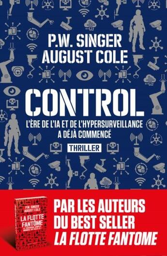 Couverture du livre « Control : l'ère de l'IA et de l'hypersurveillance a déjà commencé » de P.W. Singer et August Cole aux éditions Buchet Chastel