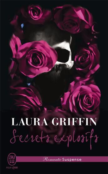 Couverture du livre « Secrets explosifs » de Laura Griffin aux éditions J'ai Lu