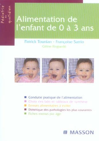 Couverture du livre « Alimentation de l'enfant de 0 a 3 ans » de Patrick Tounian et Francoise Sarrio aux éditions Elsevier-masson