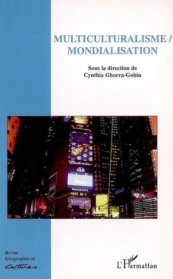 Couverture du livre « Revue géographie et cultures ; multiculturalisme, mondialisation » de  aux éditions L'harmattan