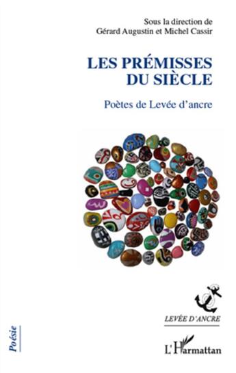 Couverture du livre « Les prémisses du siècle » de Michel Cassir et Augustin Gerard aux éditions L'harmattan