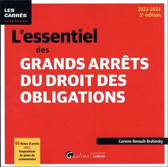 Couverture du livre « L'essentiel des grands arrêts du droit des obligations : 80 fiches d'arrêts avec propositions de plans de commentaire (édition 2023/2024) » de Corinne Renault-Brahinsky aux éditions Gualino