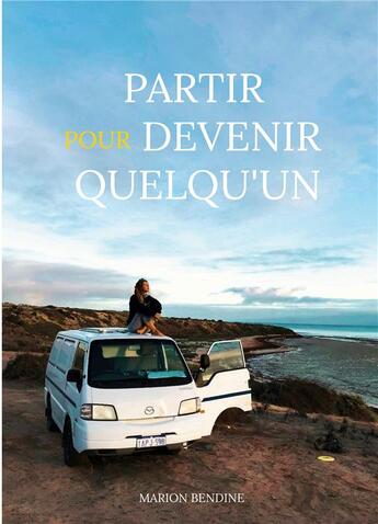 Couverture du livre « Partir pour devenir quelqu'un » de Marion Bendine aux éditions Books On Demand