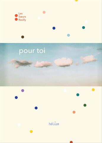 Couverture du livre « Pour toi » de Isabelle Vaillant et Les Soeurs Ravilly et Elisa Le Merrer aux éditions Helium