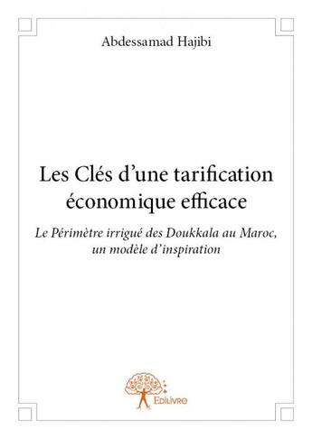 Couverture du livre « Les clés d'une tarification économique efficace » de Abdessamad Hajibi aux éditions Edilivre