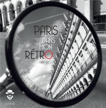 Couverture du livre « Paris dans mon rétro » de Eddy Art aux éditions Societe Des Ecrivains