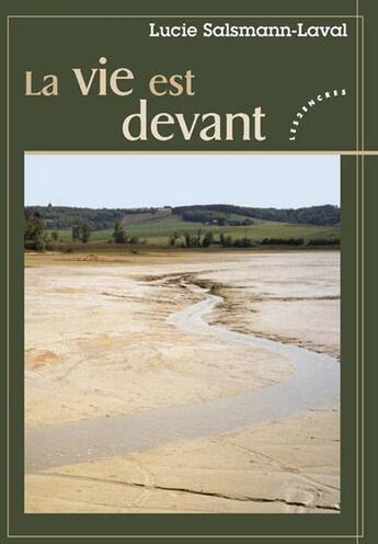 Couverture du livre « La vie est devant » de Lucie Salsmann Laval aux éditions Les Deux Encres