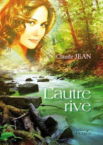 Couverture du livre « L'autre rive » de Claude Jean aux éditions Persee