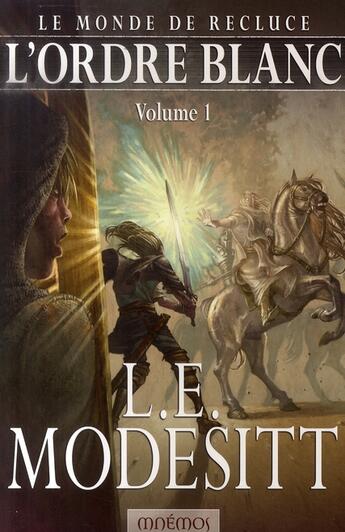 Couverture du livre « Le monde de recluce t.5 ; l'ordre blanc t.1 » de L. E. Modesitt aux éditions Mnemos