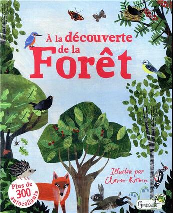 Couverture du livre « A la decouverte de la foret » de Clover Robin aux éditions Grenouille