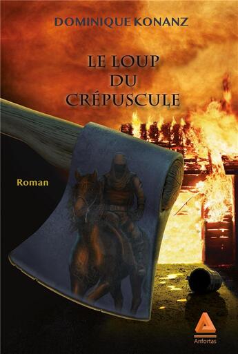 Couverture du livre « Le loup du crépuscule » de Dominique Konanz aux éditions Anfortas